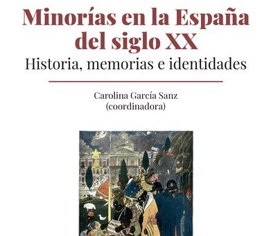 Libro Minorías en la España del siglo XX Historia, memoria e identidades