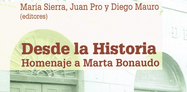 Desde la Historia. Libro Homenaje a Marta Bonaudo